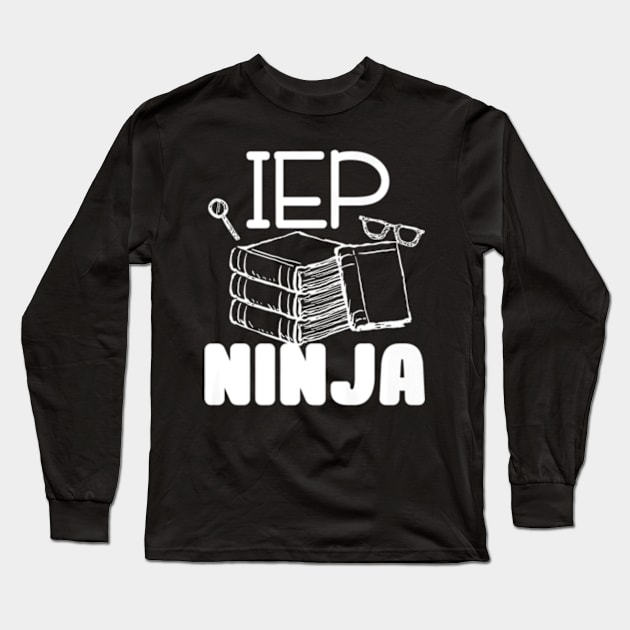 Teacher Funny Teaching Ninja Special Education Shirt Long Sleeve T-Shirt by AstridLdenOs